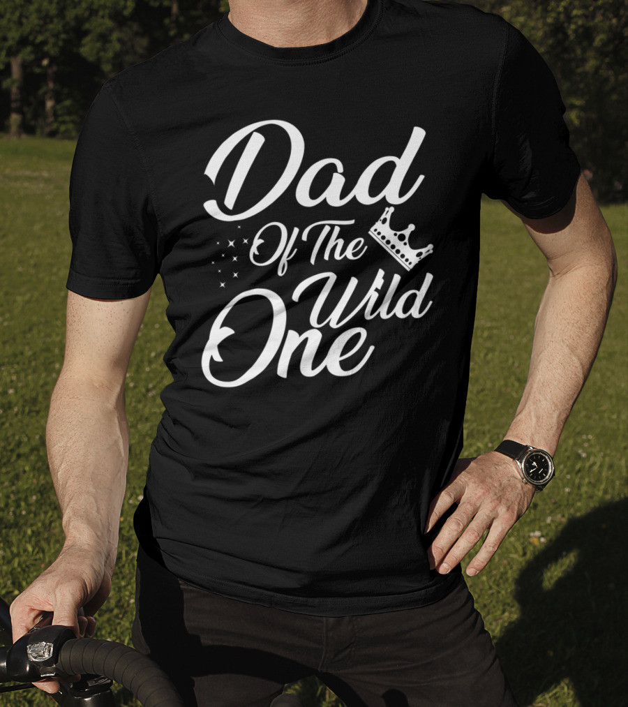 Dad Of The Wild One With Stars And Crown T-Shirt