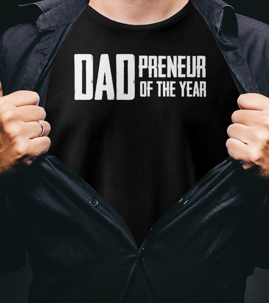 Dadpreneur Of The Year Entrepreneurial Father Recognition T-Shirt