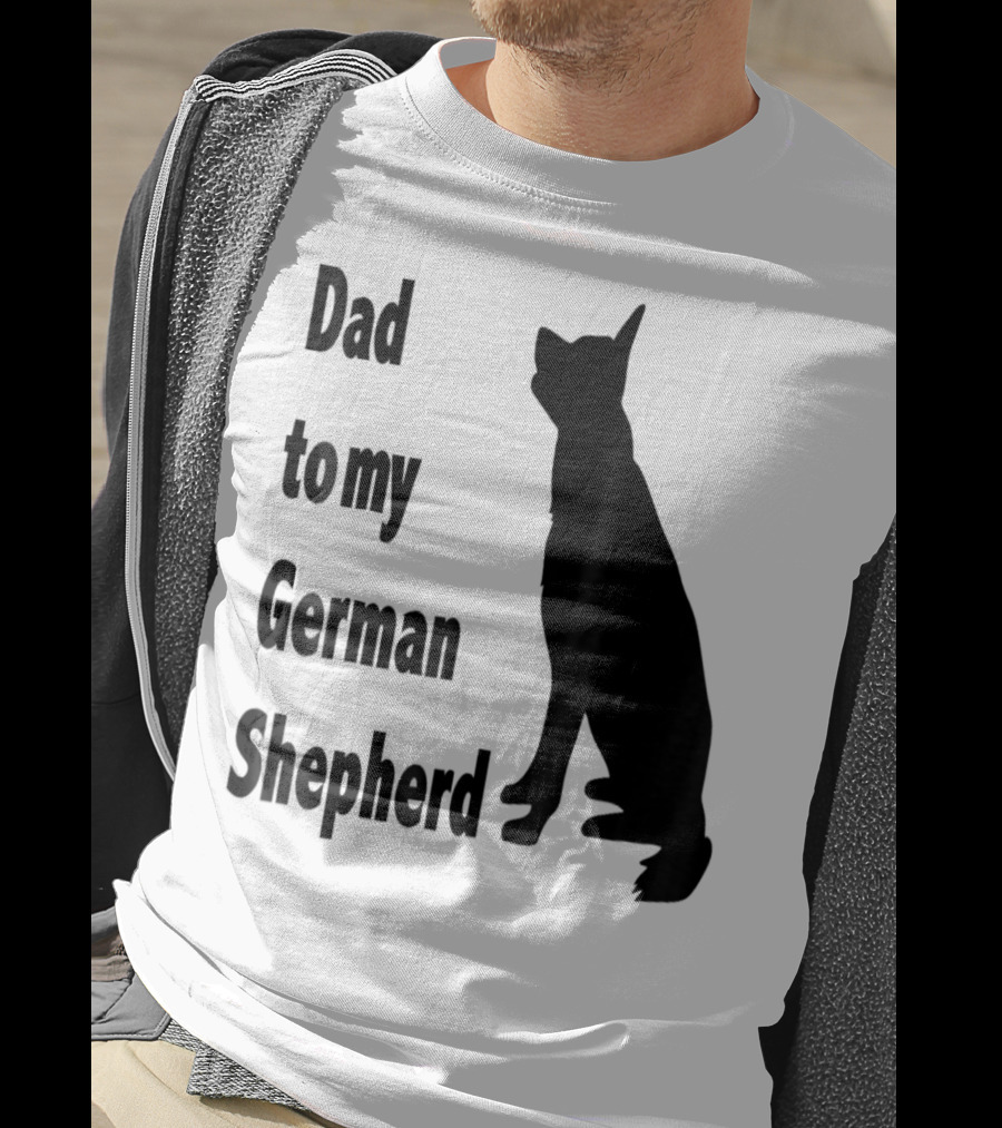 Dad To My German Shepherd T-Shirt