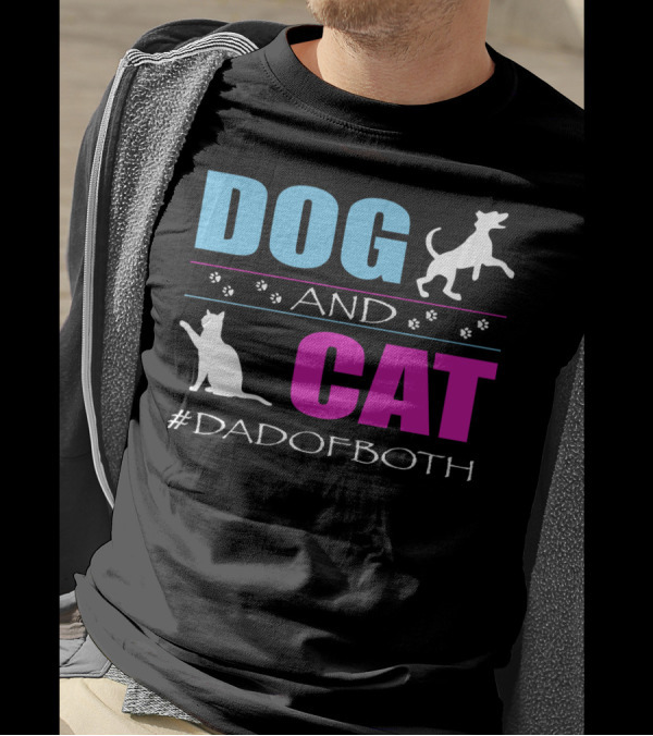 Dog And Cat I Am A Dad Of Both #DadOfBoth T-Shirt
