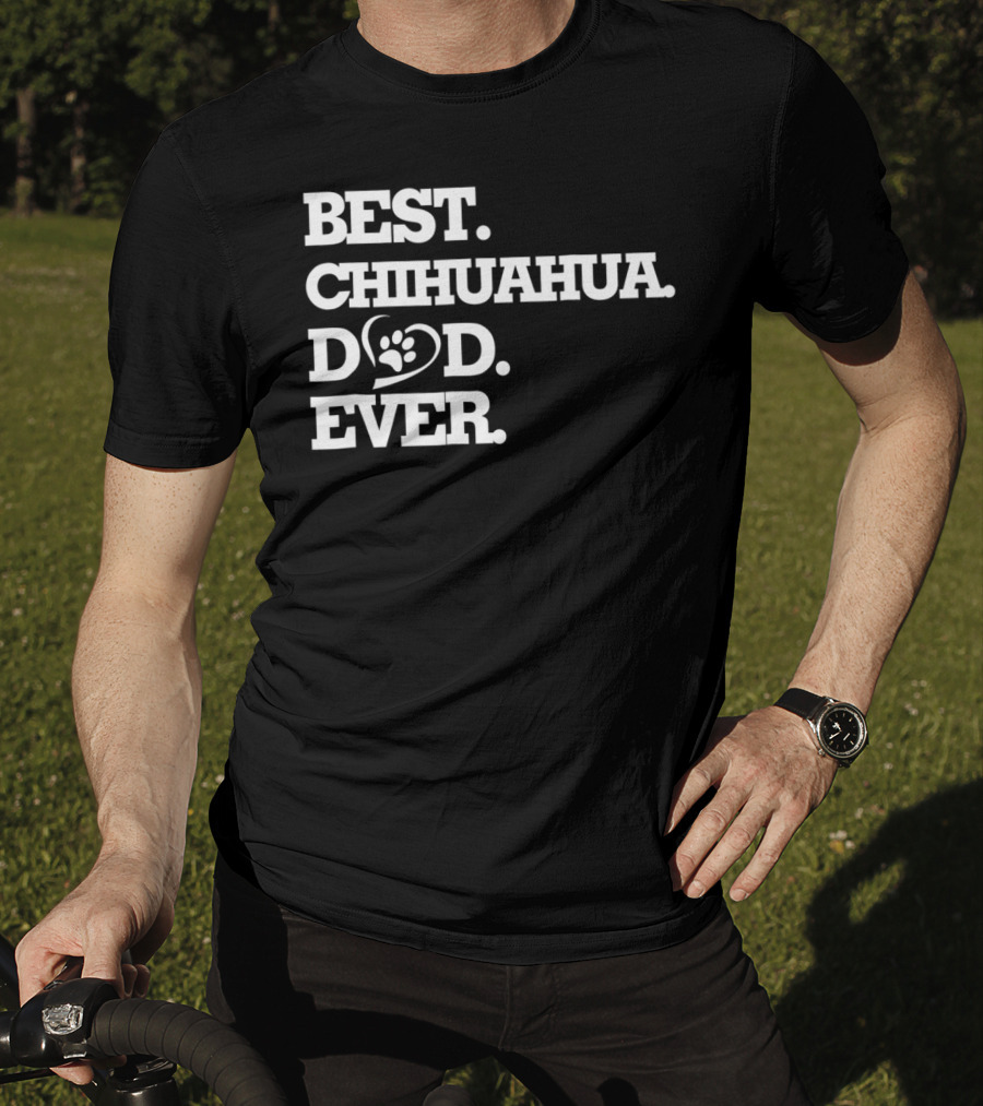 Best Chihuahua Dad Ever Dog Lover Chihuahua26 T-Shirt
