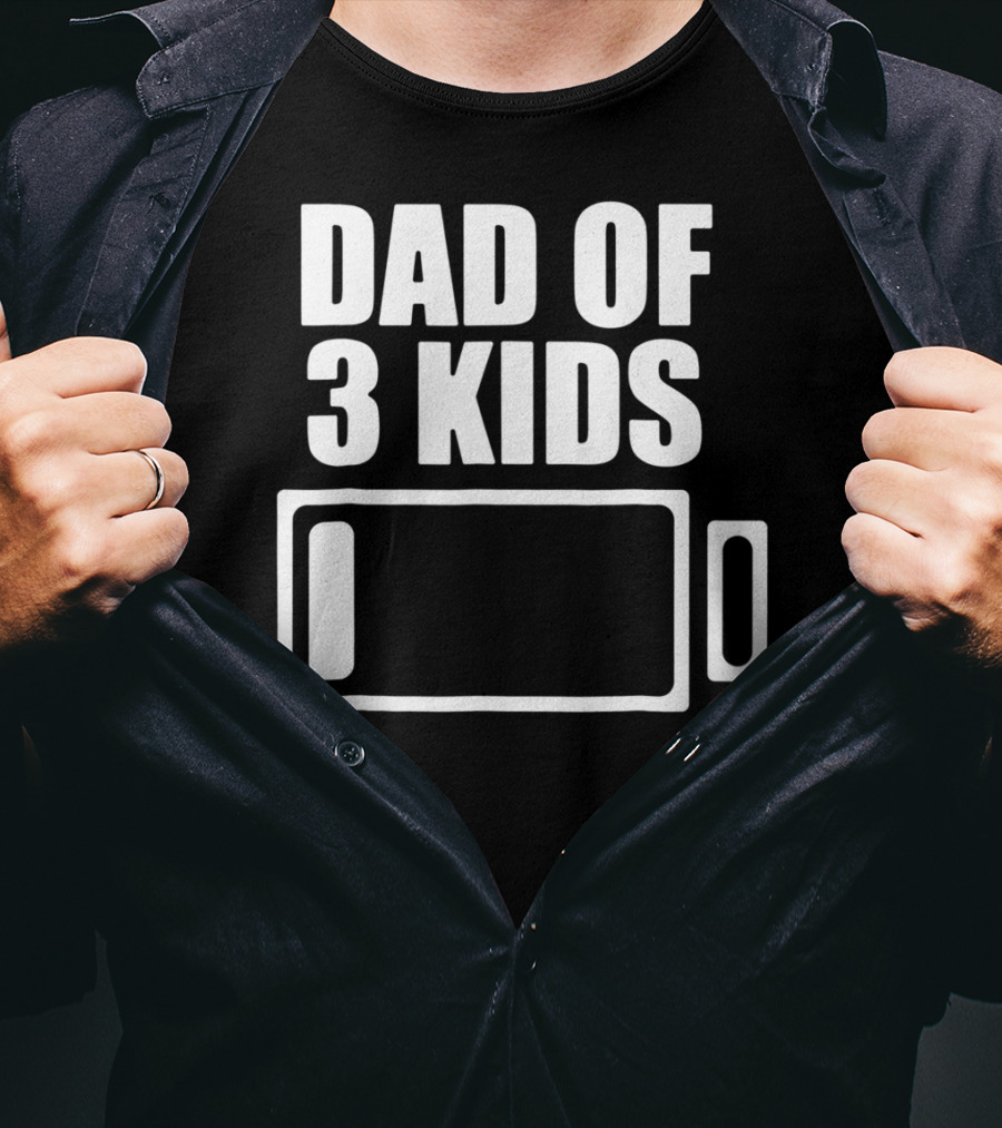 Dad Of 3 Kids Low Battery Funny Father T-Shirt