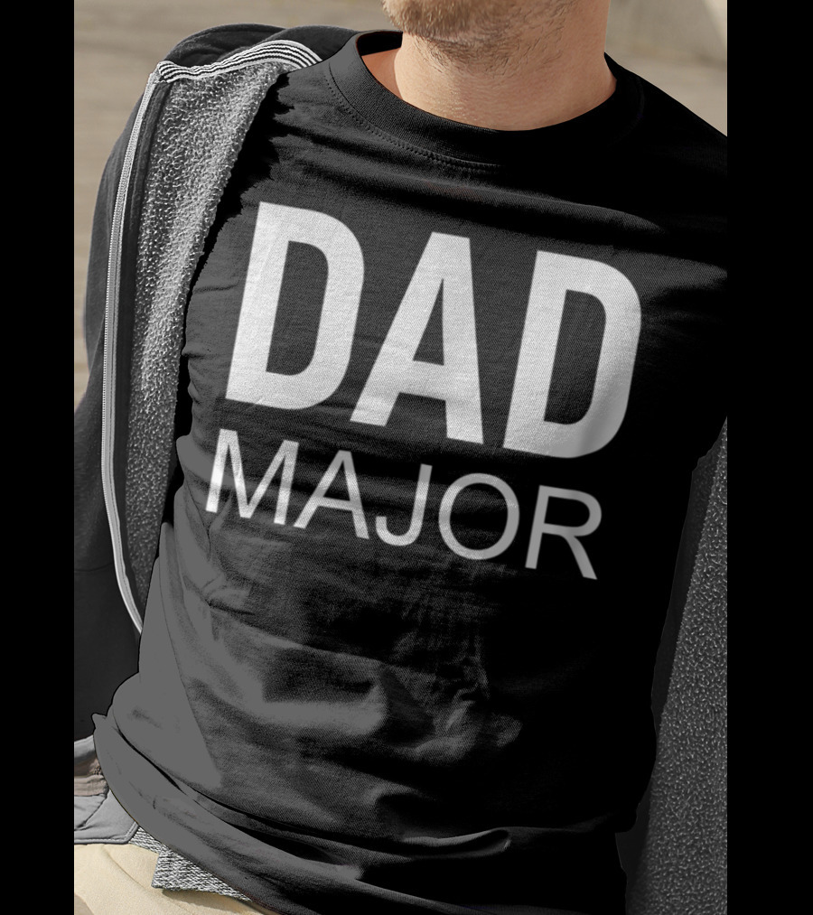 Dad Major T-Shirt