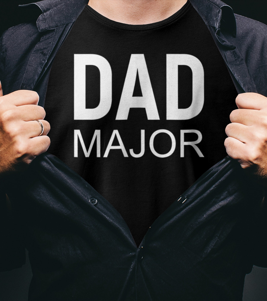Dad Major T-Shirt