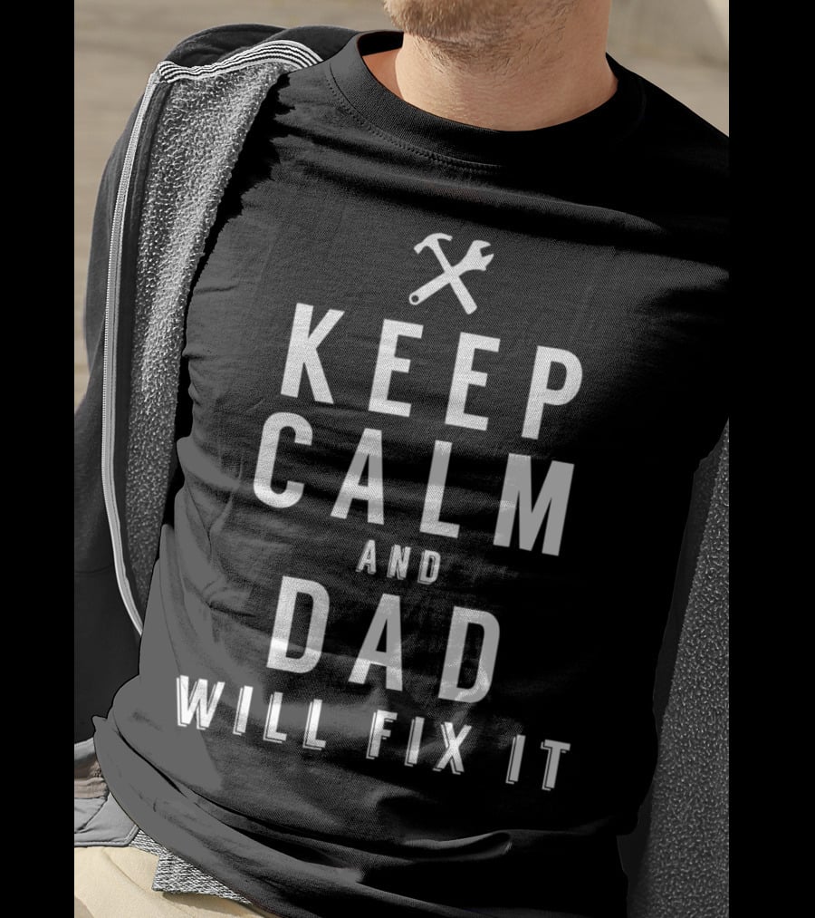 Keep Calm And Dad Will Fix It Gift For Handyman Dad символом инструментов T-Shirt