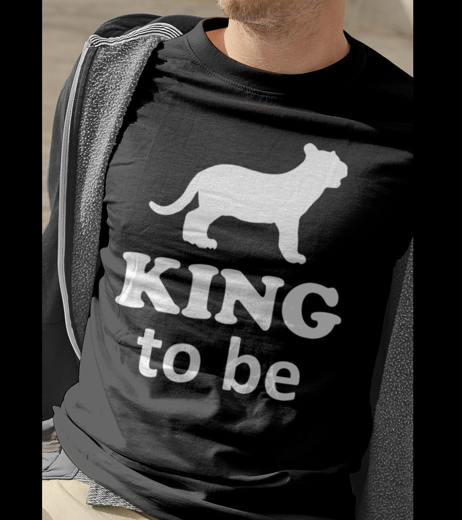 KING To Be Lion Matching Dad And Son King Prince T-Shirt