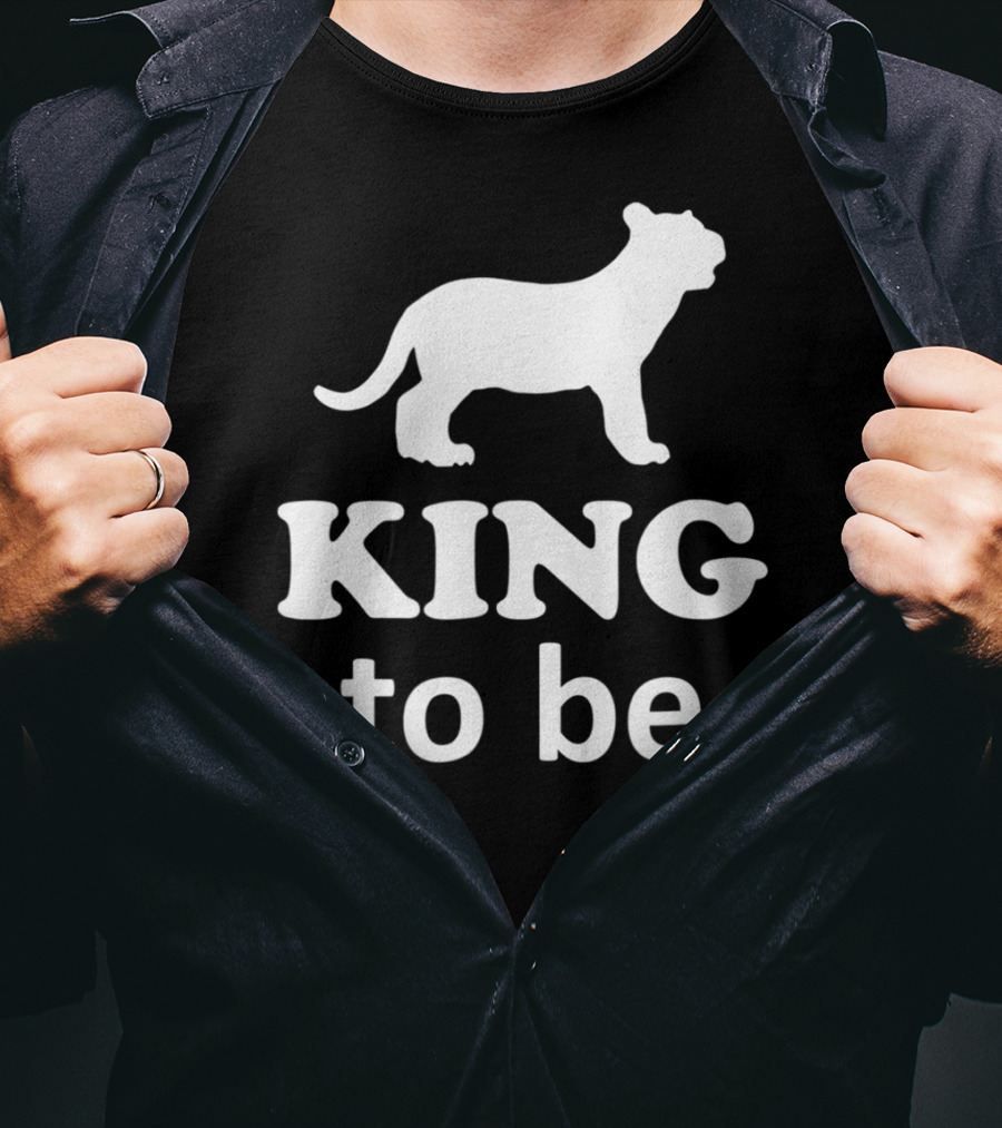 KING To Be Lion Matching Dad And Son King Prince T-Shirt