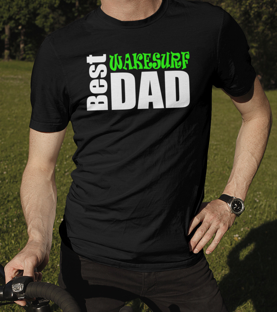 Best Wakesurf Dad T-Shirt