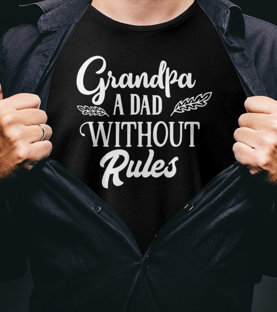 Grandpa A Dad Without Rules Grandfather Gramps Mens Cute T-Shirt