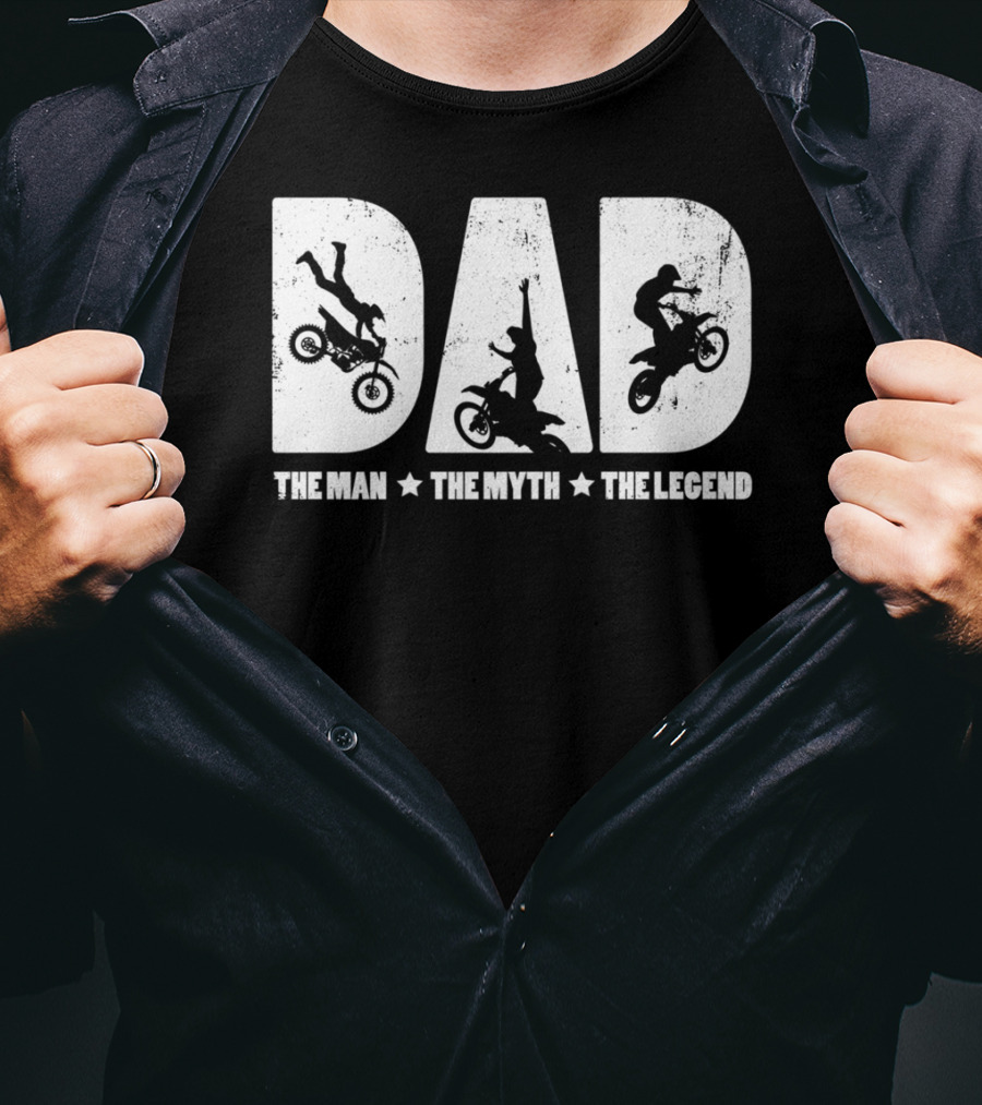 Dad The Man The Myth The Legend Motocross Rider T-Shirt
