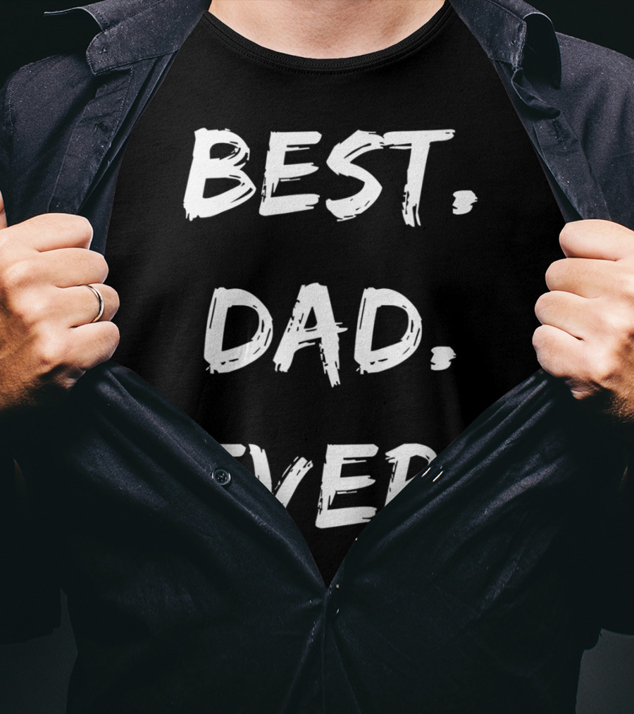 Best Dad Ever Mens Cute For Son Brother Uncle Dad Grandpa T-Shirt