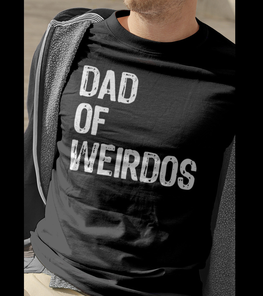 Mens DAD Of Weirdos Funny Weird Dad T-Shirt