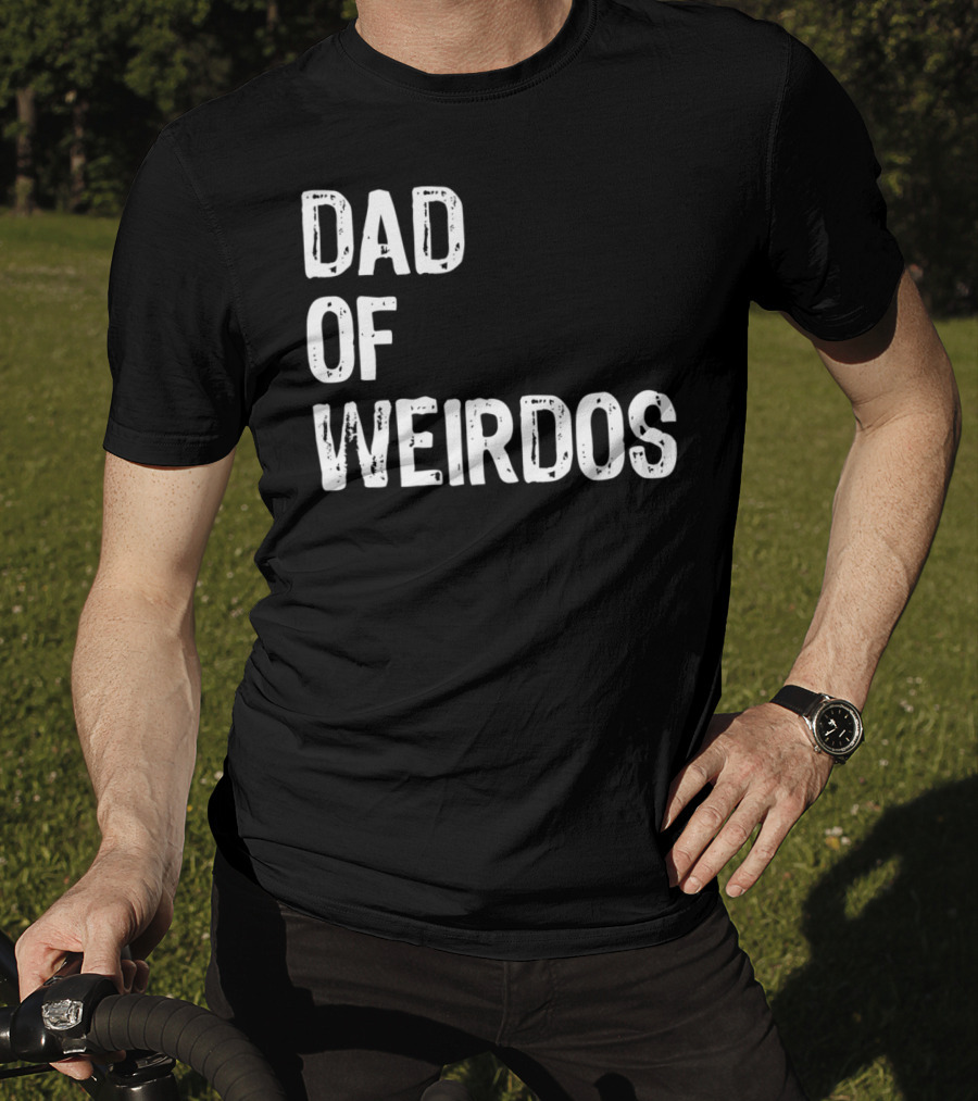 Mens DAD Of Weirdos Funny Weird Dad T-Shirt