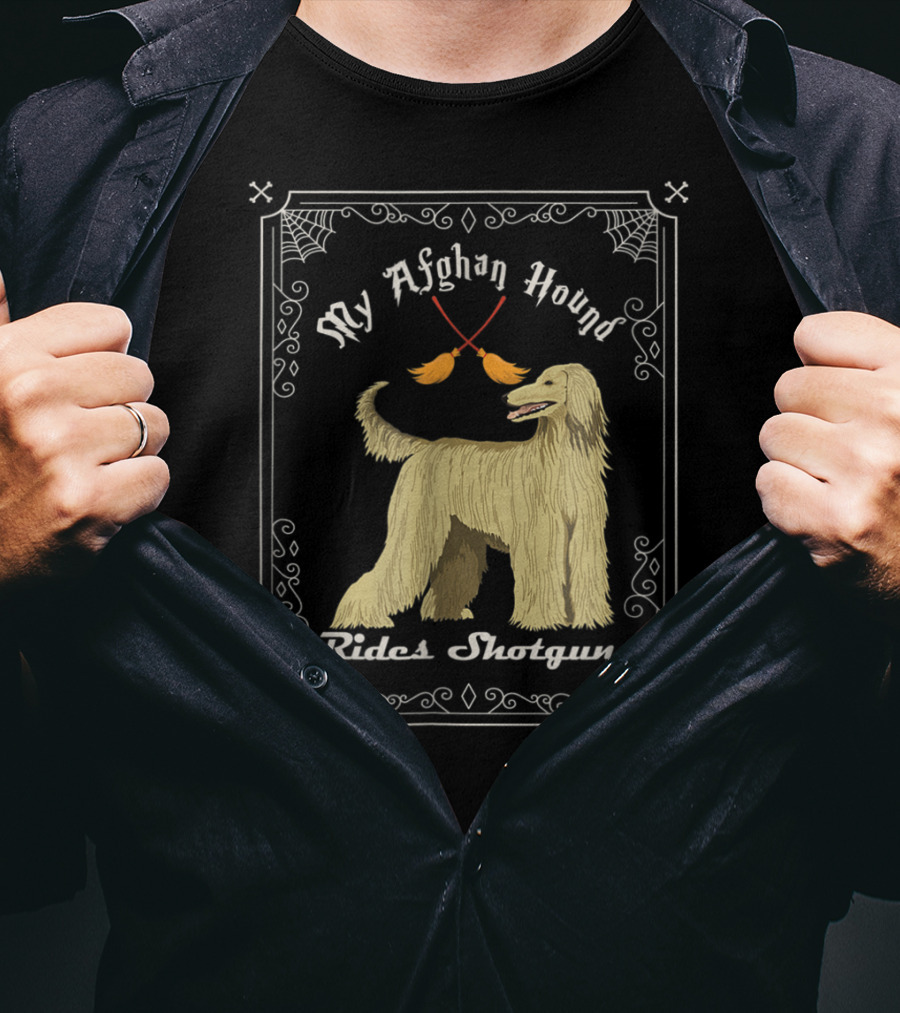 My Afghan Hound Rides Shotgun T-Shirt
