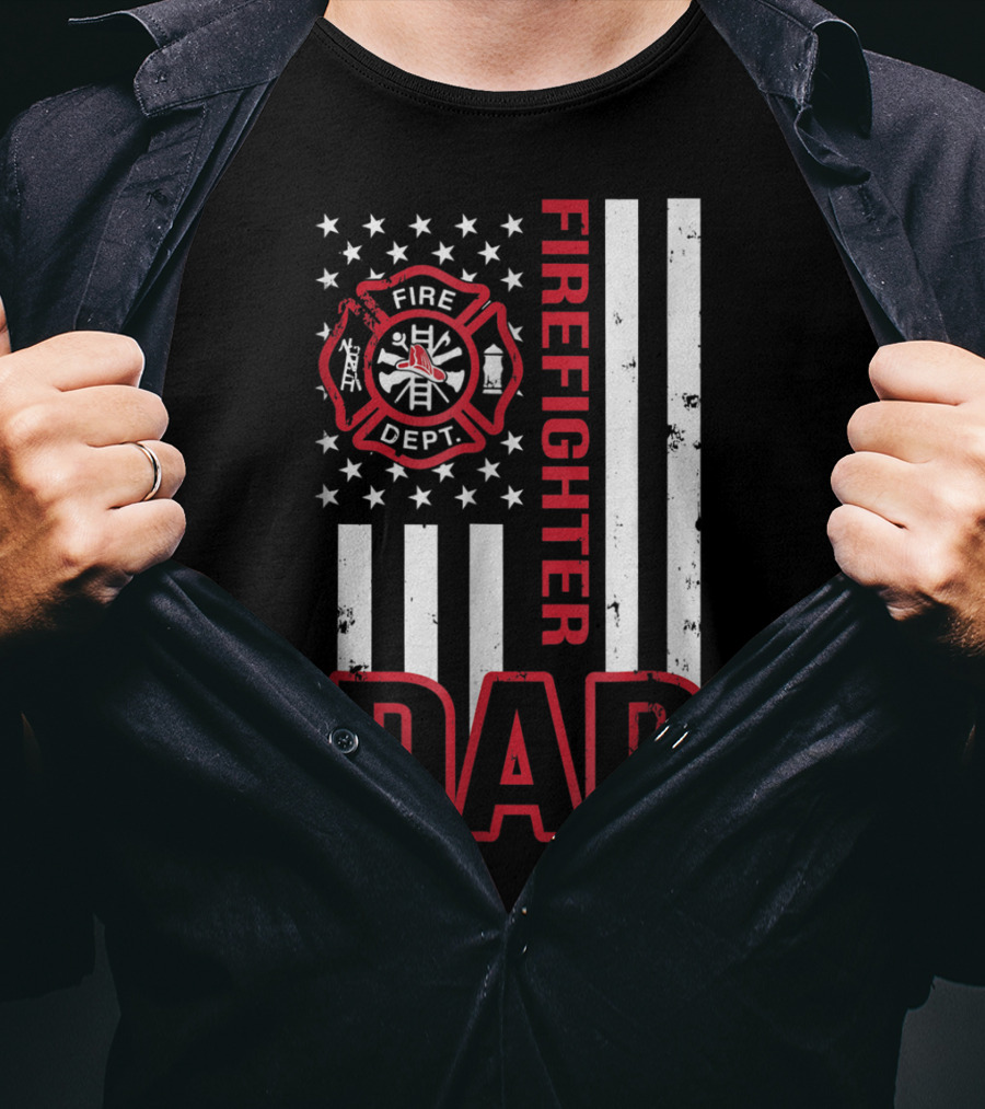 Fire Dept Firefighter Dad American Flag T-Shirt