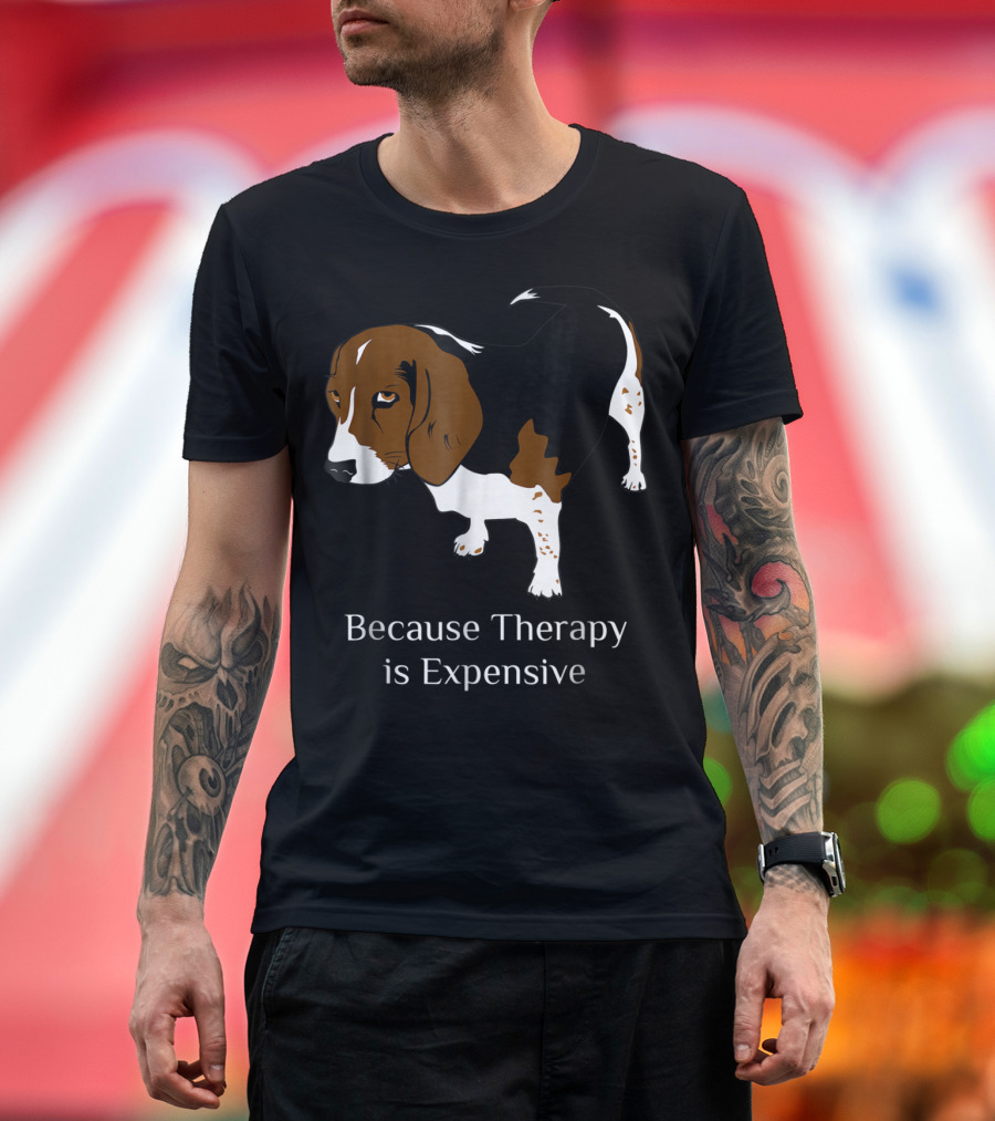 Beagle Dog Lover Because Therapy is Expensive T-Shirt