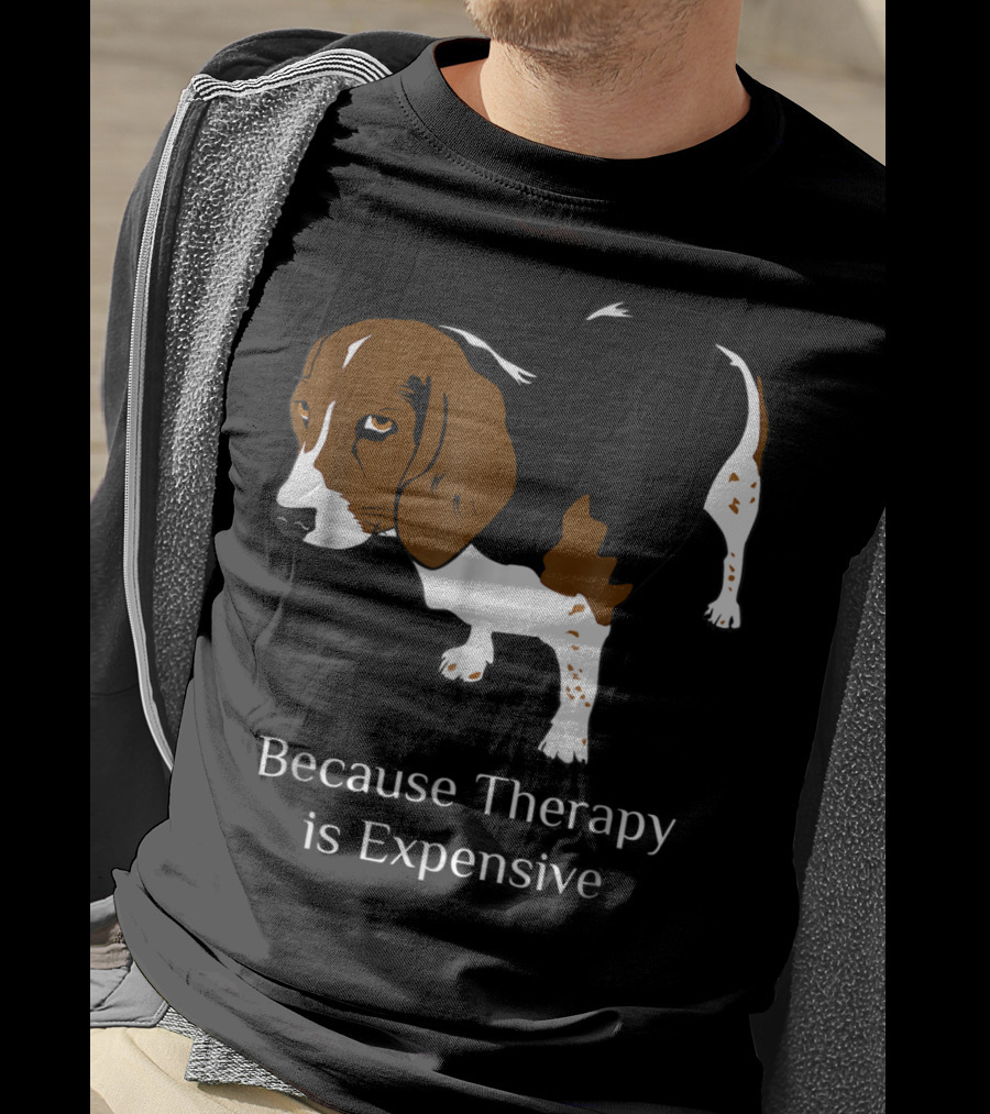Beagle Dog Lover Because Therapy Is Expensive T-Shirt