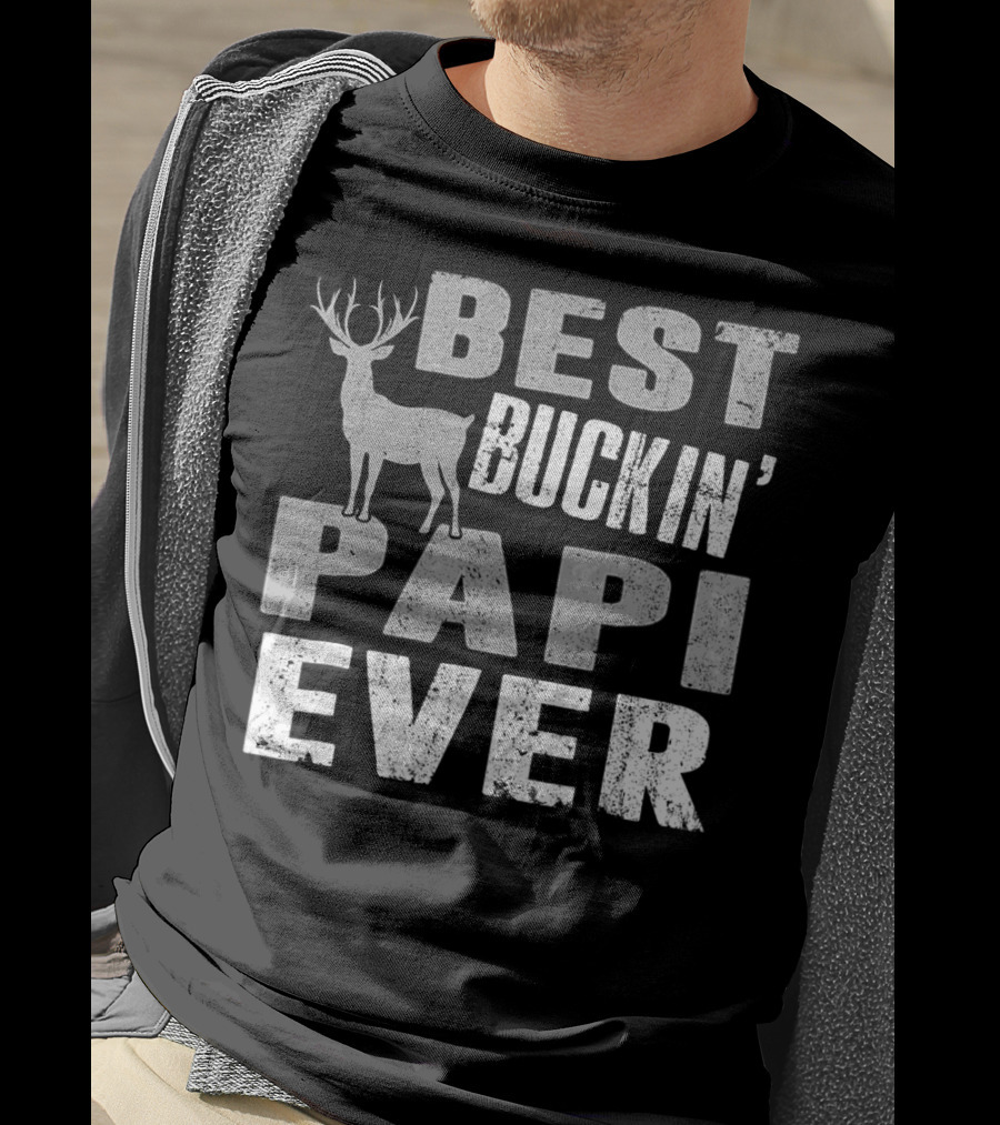 Best Buckin' Papi Ever Hunting Dad91 T-Shirt