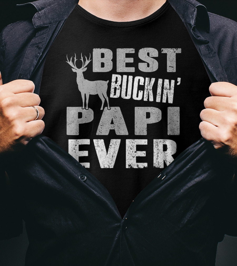 Best Buckin' Papi Ever Hunting Dad91 T-Shirt