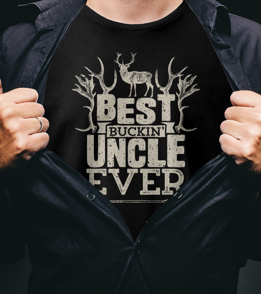 Best Buckin Uncle Ever Hunting Hunter Bucking Dad Deer Antlers Arrow T-Shirt