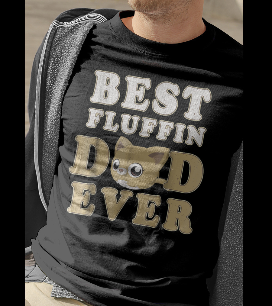 Best Fluffin Dad Ever Funny Cat Daddy T-Shirt
