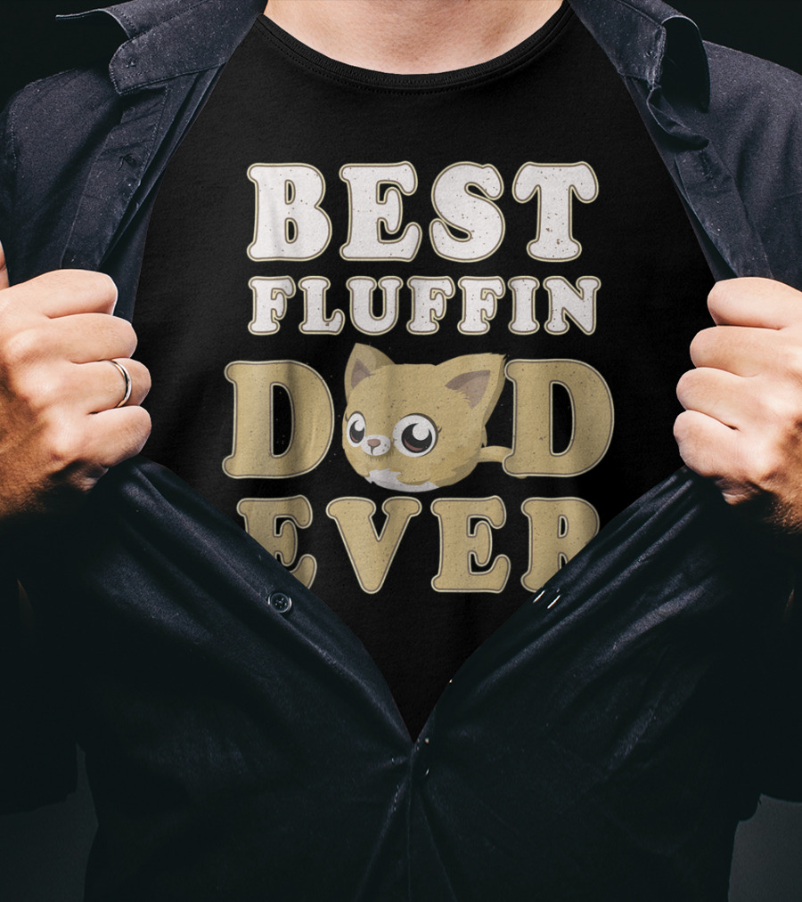 Best Fluffin Dad Ever Funny Cat Daddy T-Shirt