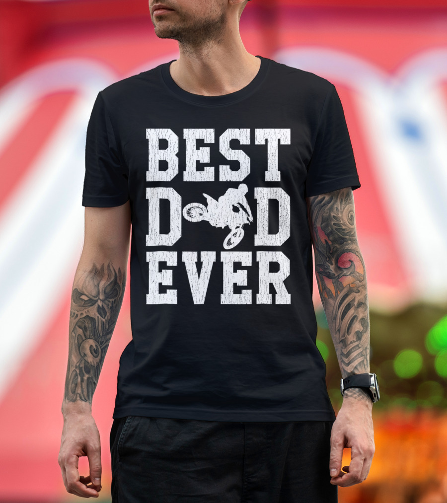 Best Dad Ever Motocross Rider Moto T-Shirt
