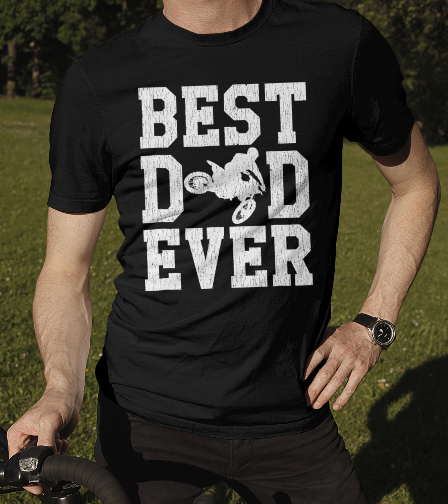 Best Dad Ever Motocross Rider Moto T-Shirt