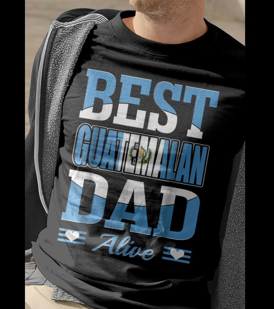 Best Guatemalan Dad Alive Guatemala Flag Hearts T-Shirt