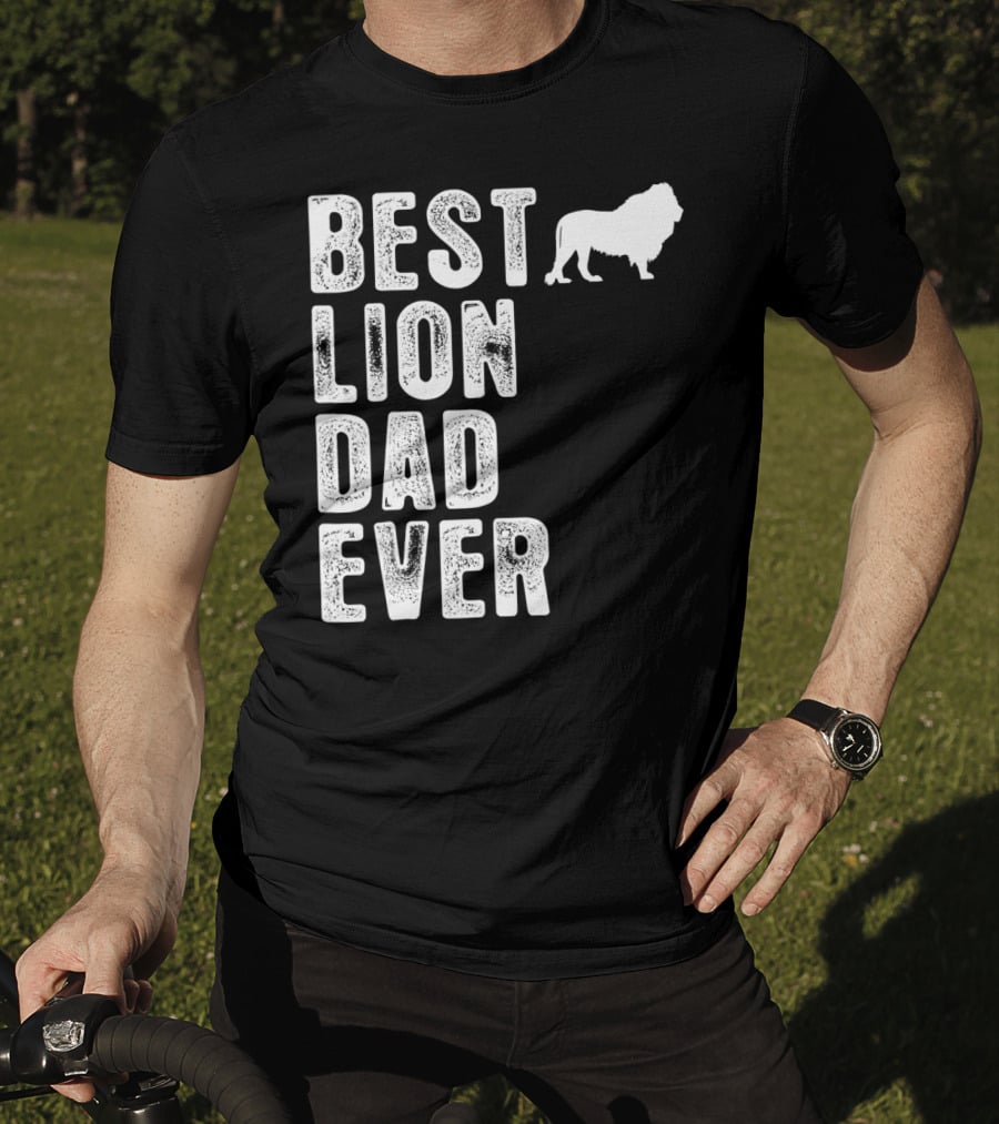 BEST LION DAD EVER Lion T-Shirt
