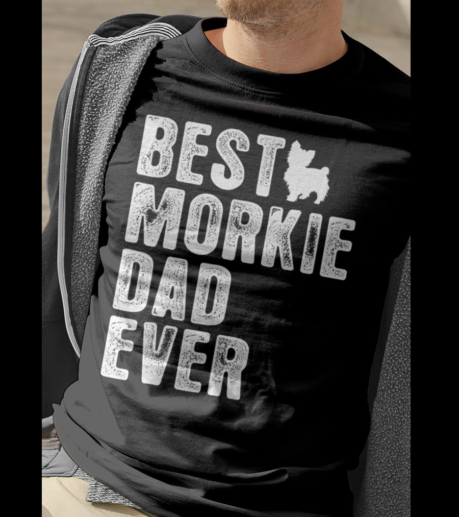 Best Morkie Dad Ever T-Shirt