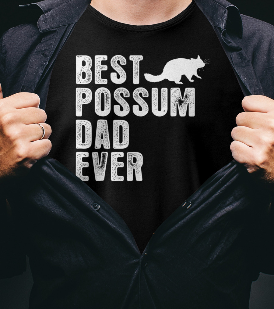 Best Possum Dad Ever Possum T-Shirt