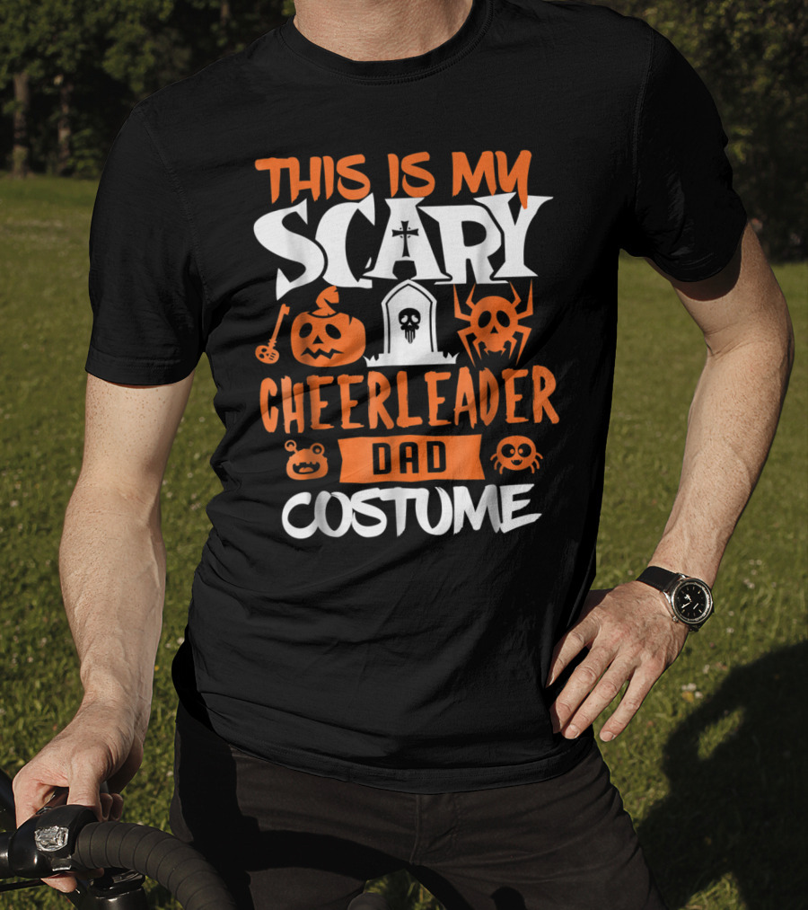 This Is My Scary Cheerleader Dad Costume T-Shirt