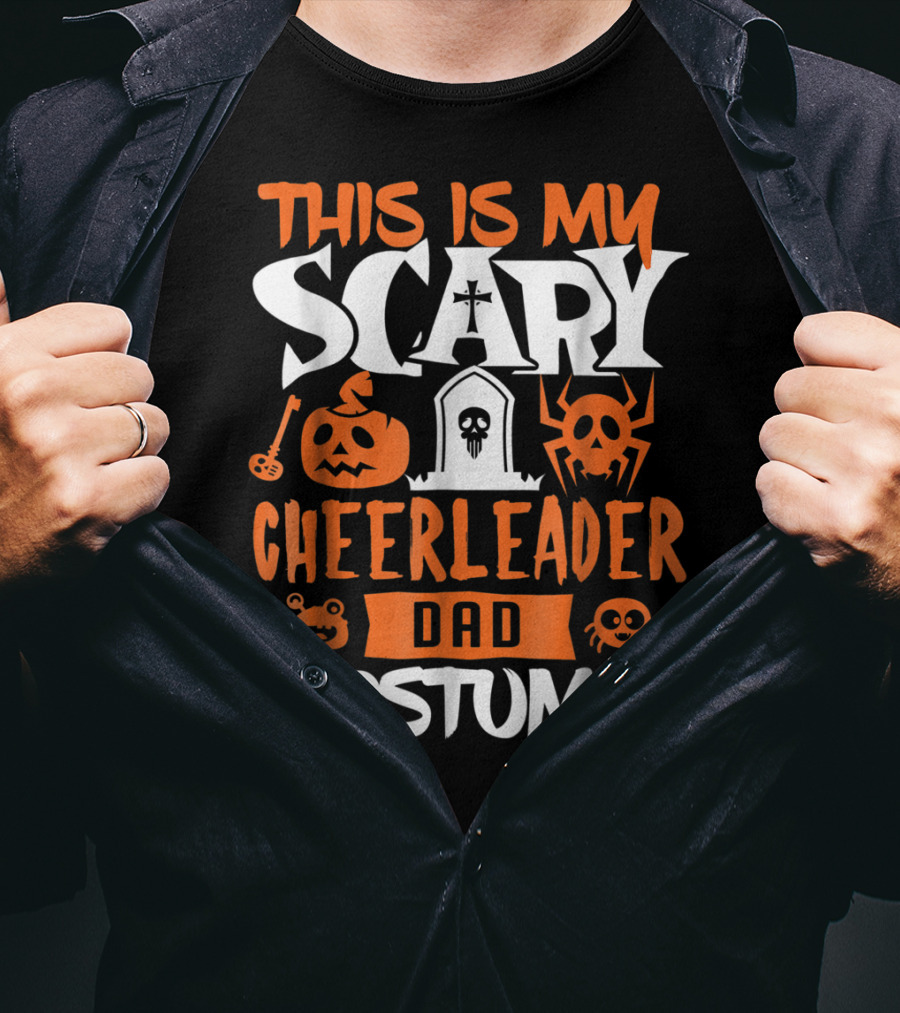 This Is My Scary Cheerleader Dad Costume T-Shirt