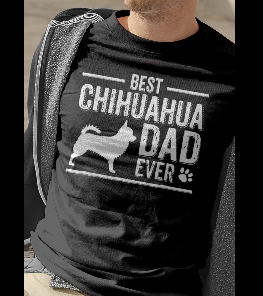 Best Chihuahua Dad Ever39 Dog Owner Paw Prints T-Shirt