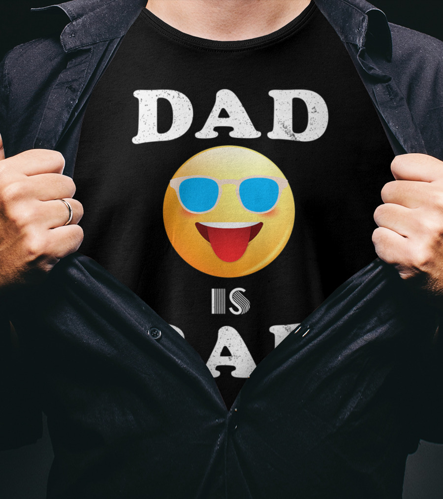 Dad Is Rad Sunglasses Emoji Happy Face T-Shirt