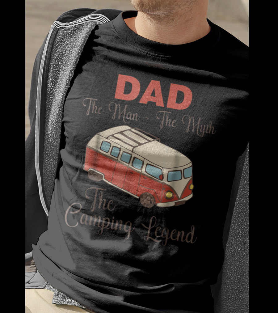 DAD The Man The Myth The Camping Legend With Red Camper Van T-Shirt