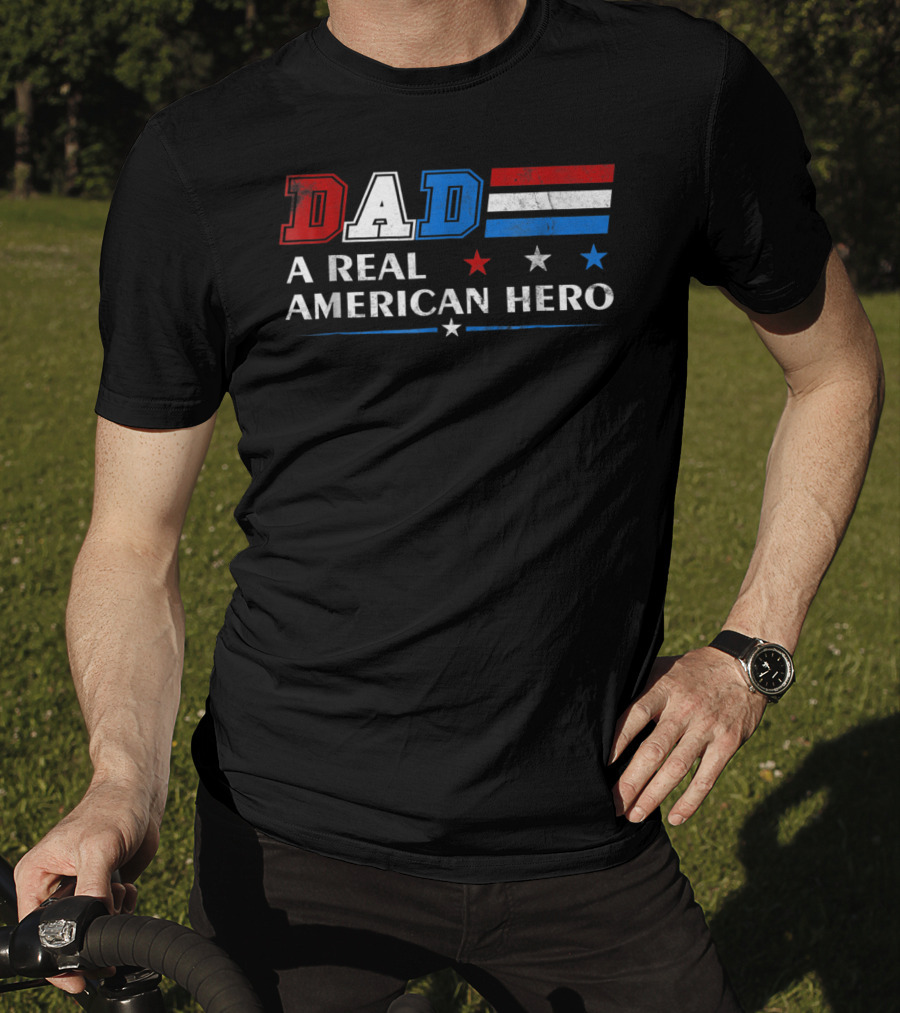 DAD A Real American Hero Patriotic Red White Blue T-Shirt