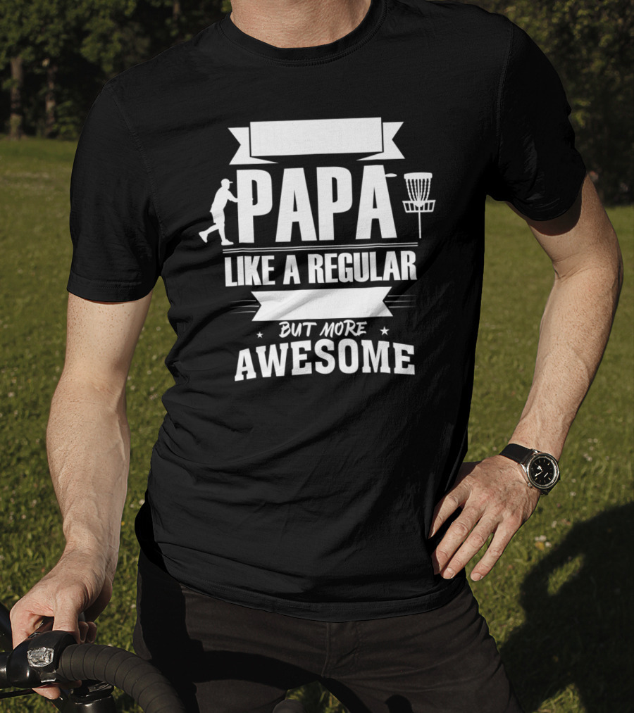 Disc Golf Papa Like A Regular Dad But More Awesome Player With Basket T-Shirt