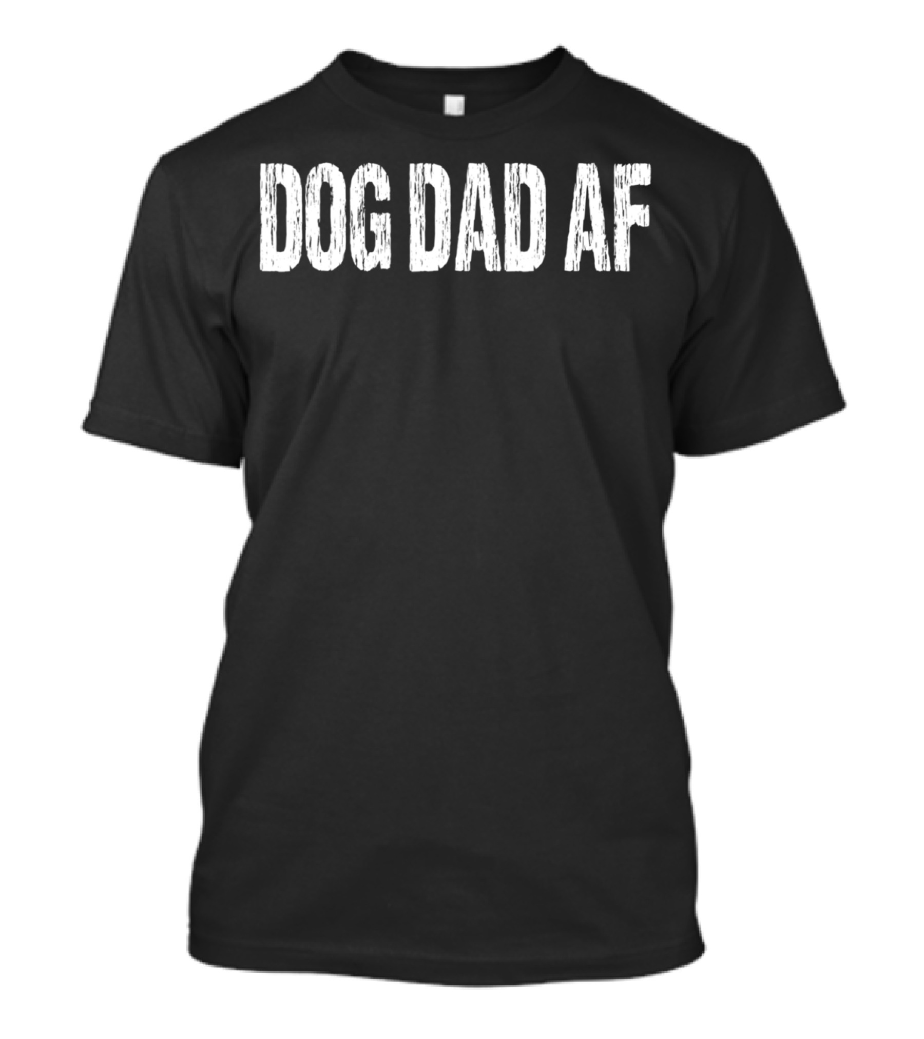 DOG DAD AF T-Shirt