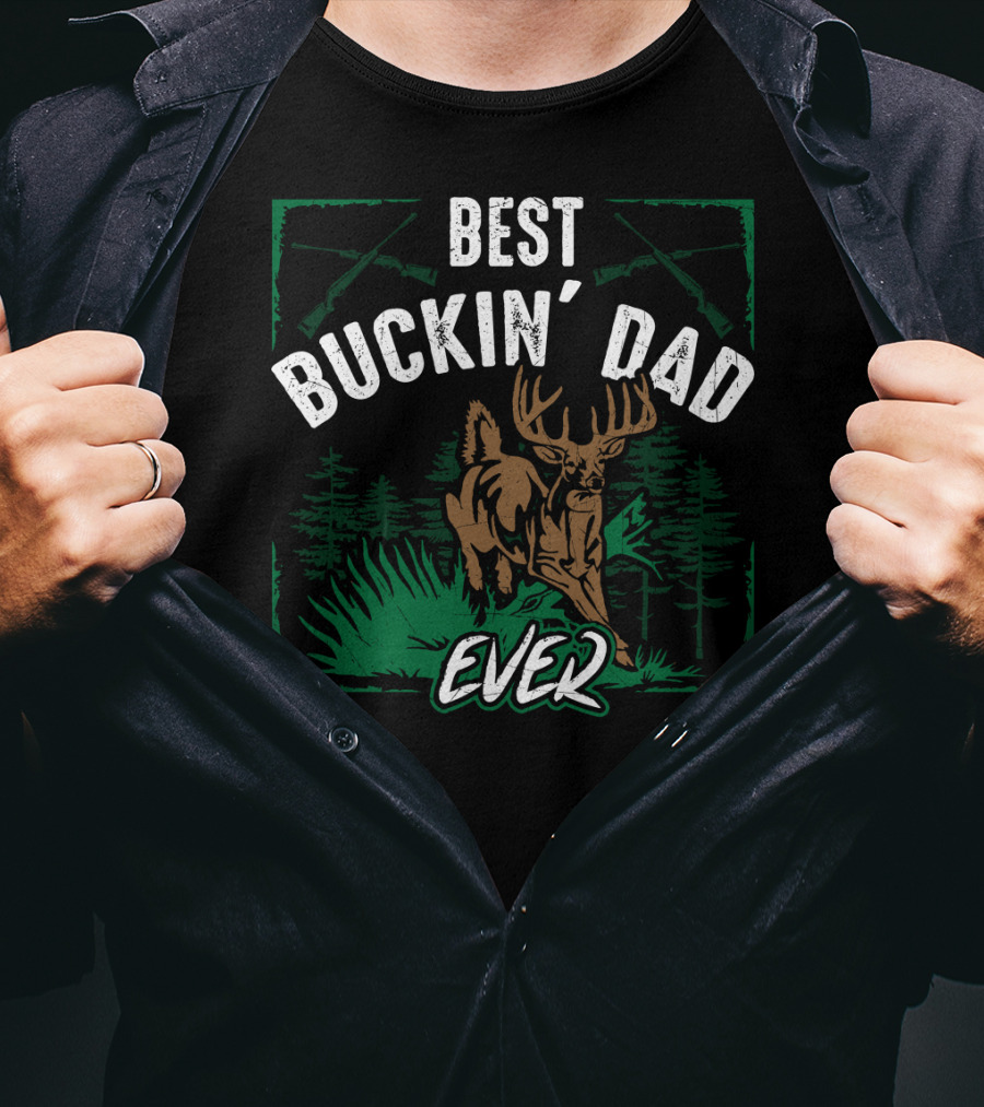 Best Buckin' Dad Ever Deer Hunter Hunting Buck T-Shirt