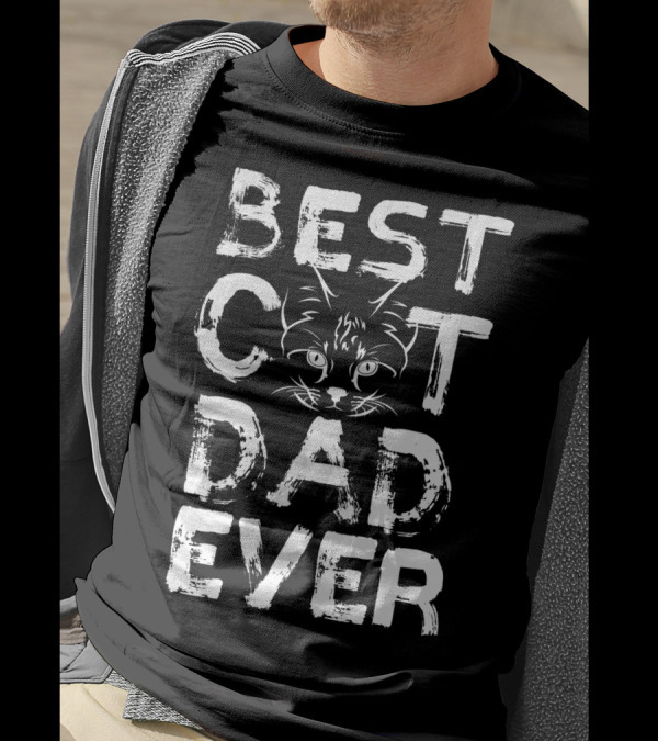 Best Cat Dad Ever Kitty Lover Funny T-Shirt
