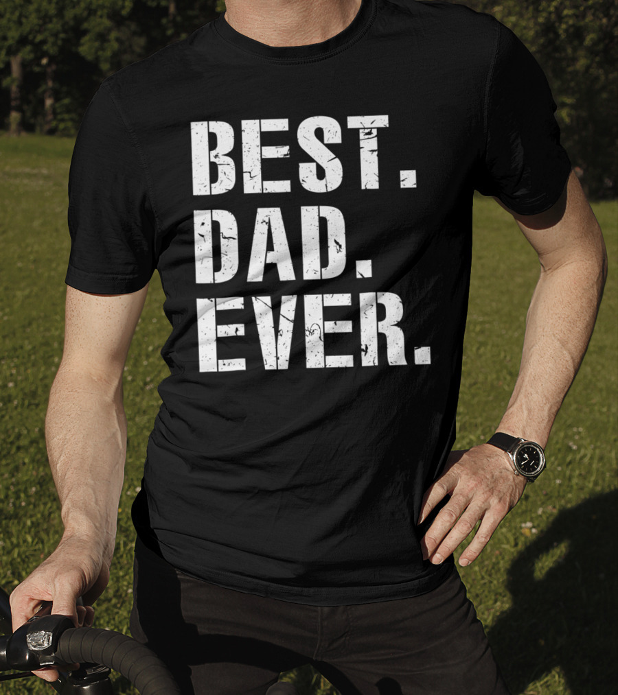Best Dad Ever Vintage Cool Idea34 T-Shirt