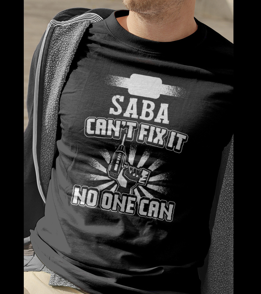 Saba Can't Fix It No One Can Grandpa Present85 T-Shirt