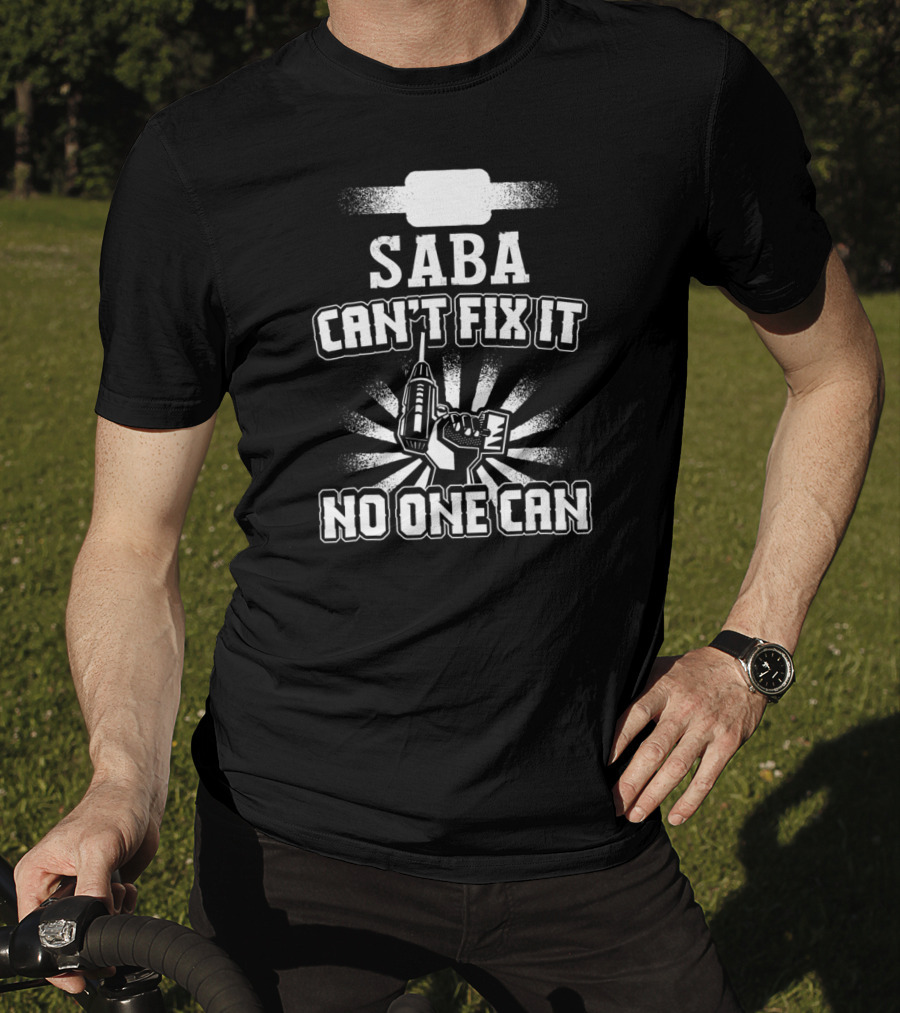 Saba Can't Fix It No One Can Grandpa Present85 T-Shirt