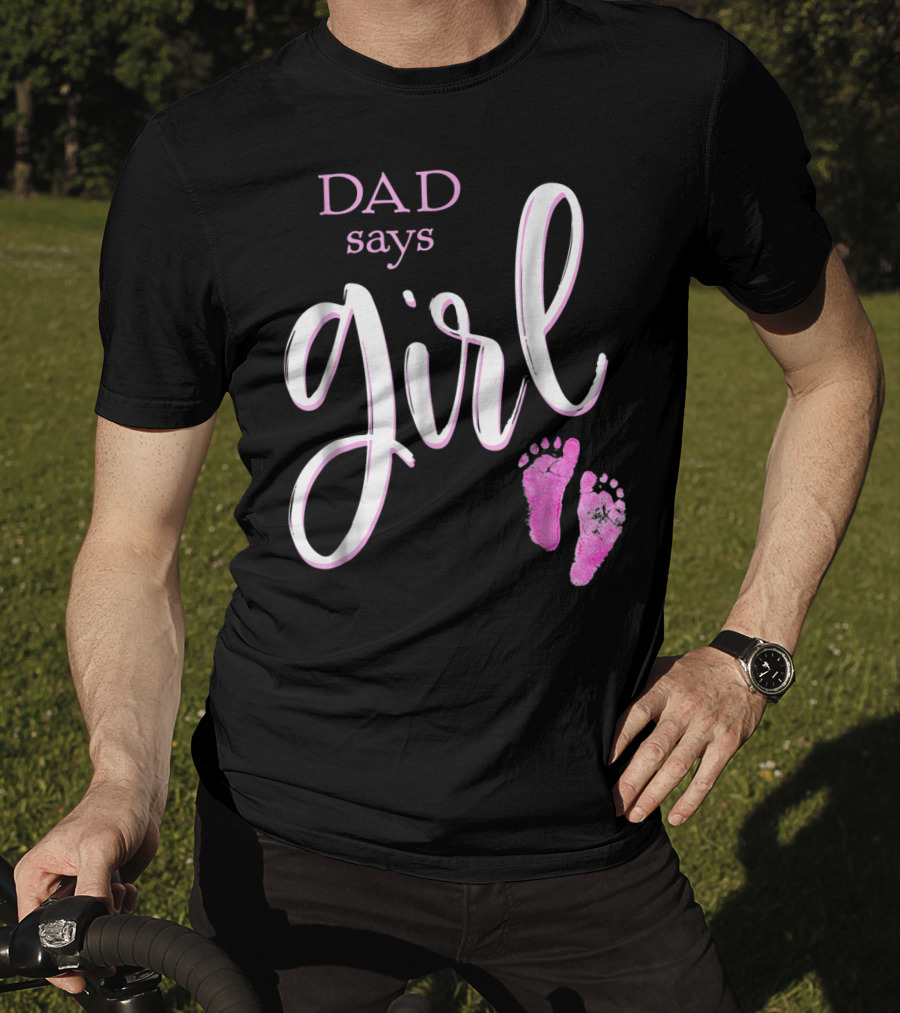 Dad Says Girl Pink Baby Shower Gender Reveal Guess T-Shirt