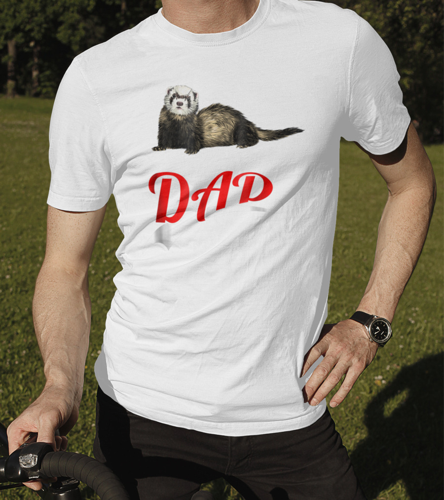 Ferret Dad Text With Realistic Animal Image T-Shirt