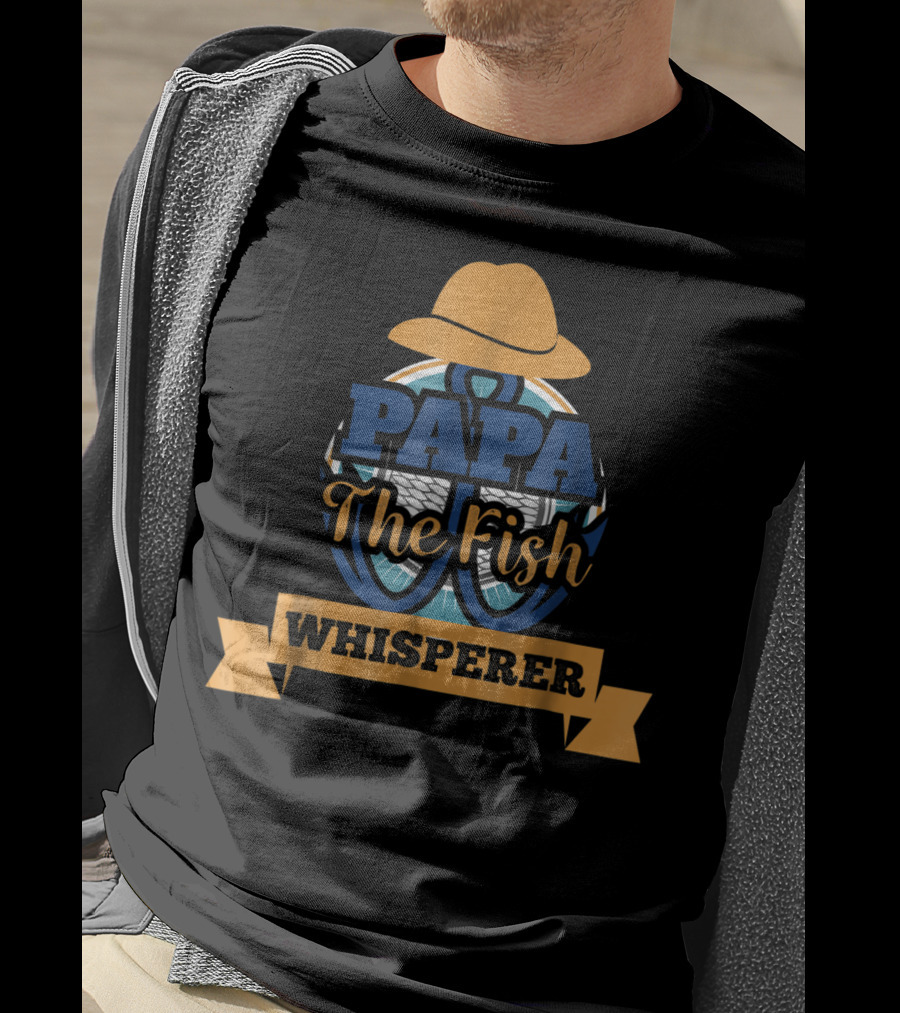 Papa The Fish Whisperer Grandpa T-Shirt