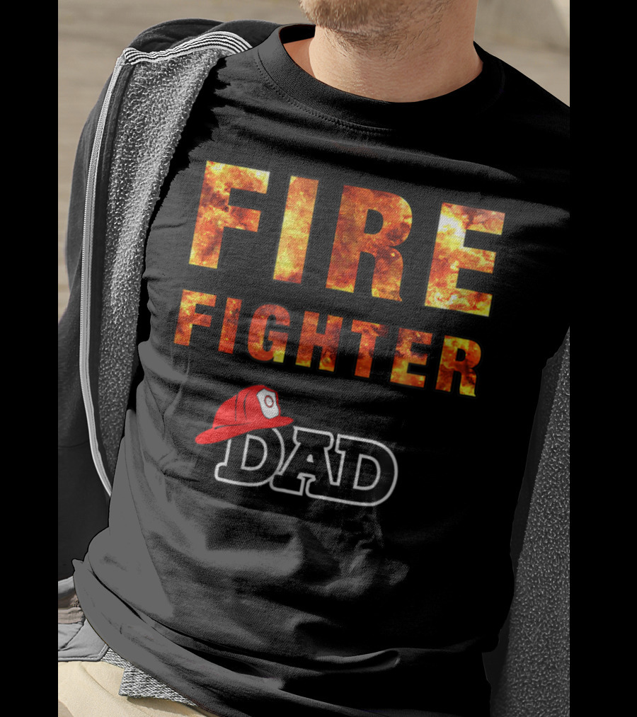 Fire Fighter Dad Awesome Firefighting Dk56 T-Shirt
