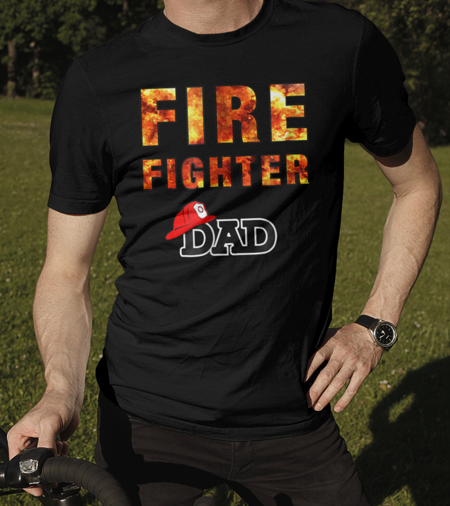 Fire Fighter Dad Awesome Firefighting Dk56 T-Shirt